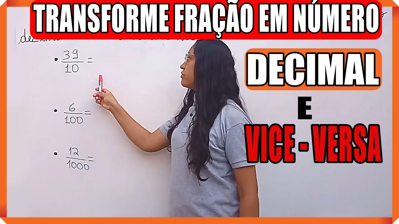 Transformar um número decimal em fração e vice versa na prática agora