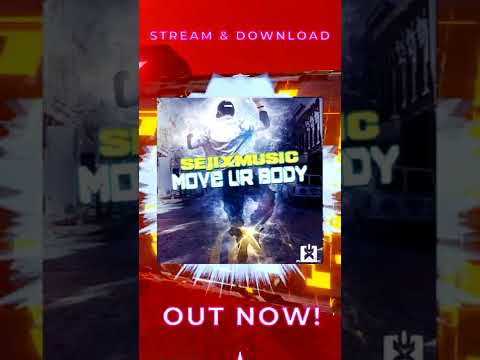 SejixMusic - Move Ur Body ★