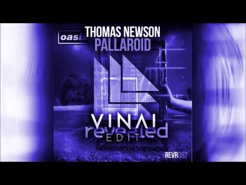 Oasis vs Thomas Newson - Wonderwall Pallaroid (VINAI EDIT)