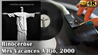 Rinôçérôse - Mes Vacances A Rio, 2000, 12", Vinyl video 4K, 24bit/96kHz