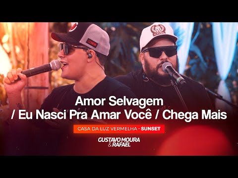 Gustavo Moura e Rafael - Amor selvagem/ Eu Nasci Pra Amar Você/ Chega Mais