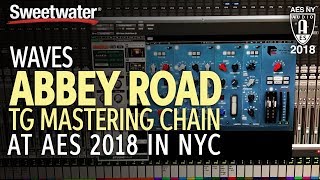 Video thumbnail for Sweetwater at AES 2018: Waves Abbey Road TG Mastering Chain by Sweetwater