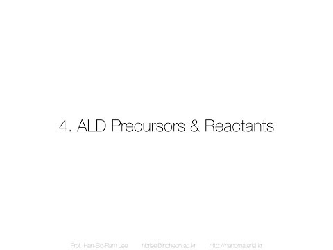 ALD Short Course in English - 4. ALD Precursors & Reactants
