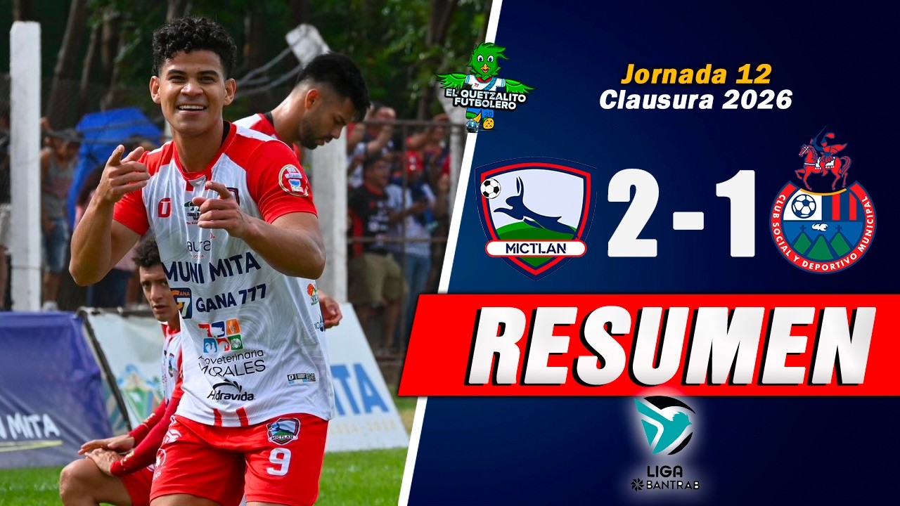 CD Mictlán vs CSD Municipal Highlights