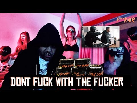 Al-Gear [FUCKER TOBACCO PRES.] - DON´T FUCK WITH THE FUCKER  [ official Video ]