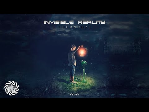 Invisible Reality - Chernobyl