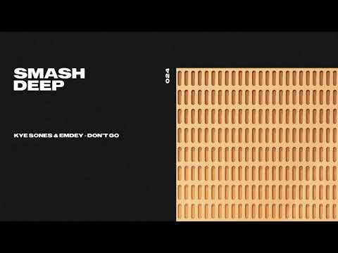 Kye Sones & Emdey - Don't Go