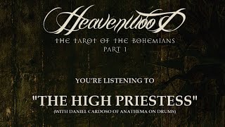 HEAVENWOOD - The High Priestess Pre-Listening (with Daniel Cardoso/Anathema)