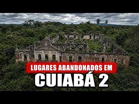 17 Lugares Abandonados em Cuiabá Que Você Não Vai Acreditar Que Existem