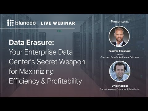 Data Erasure: Your Enterprise Data Center’s Secret Weapon for Maximizing Efficiency & Profitability Video