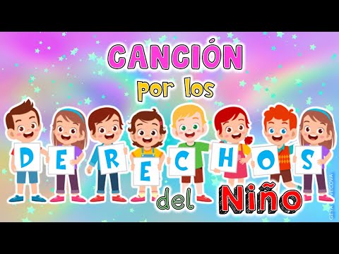 Canción: "POR LOS DERECHOS DEL NIÑO" 👦👧🎶