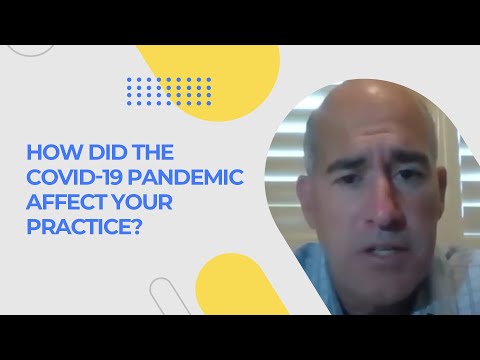 How Did The COVID-19 Pandemic Affect Your Practice?