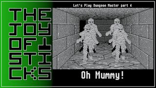 Let's Play Dungeon Master part 4 - Oh Mummy!