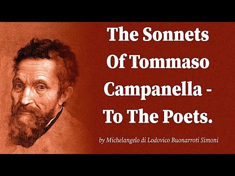 The Sonnets Of Tommaso Campanella - To The Poets. by Michelangelo di Lodovico Buonarroti Simoni