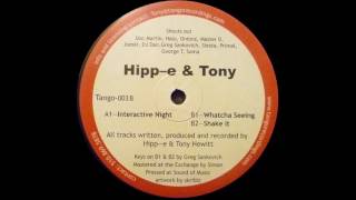 Hipp-e & Tony - Whatcha Seeing
