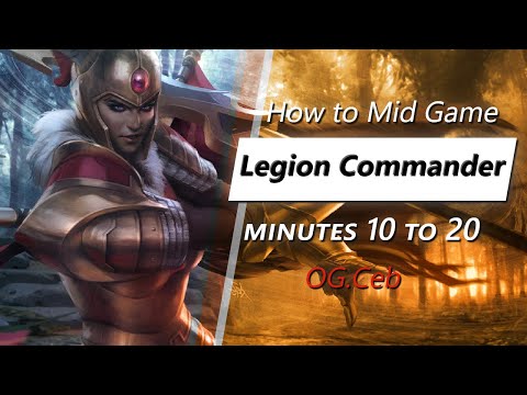 Own the mid game with Legion Commander (feat. Ceb) | Minute 10 to 20