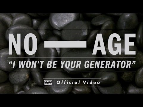 No Age - I Won't Be Your Generator