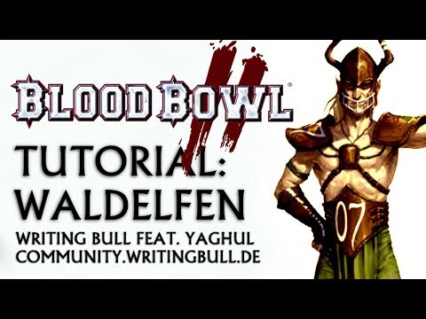 Tutorial (09): Blood Bowl 2 - Waldelfen [deutsch]