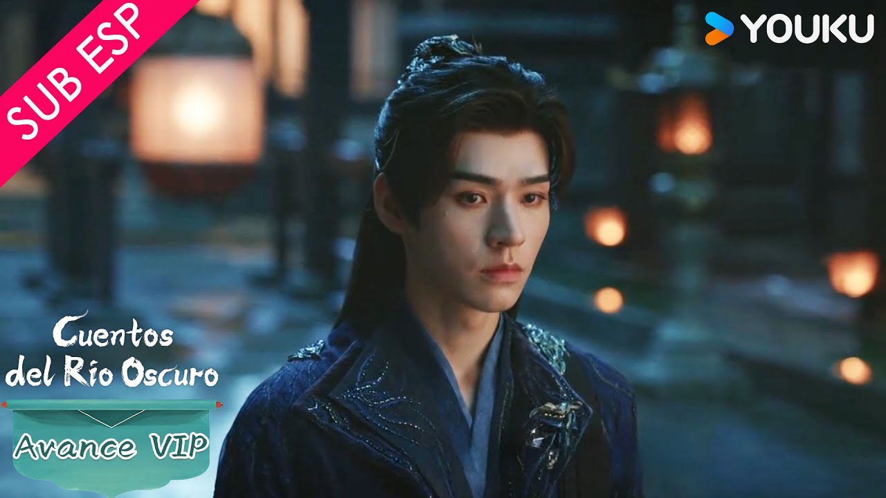【Avance VIP 13-16】Cuentos del Río Oscuro | El jefe Su a comenzado el asedio | YOUKU