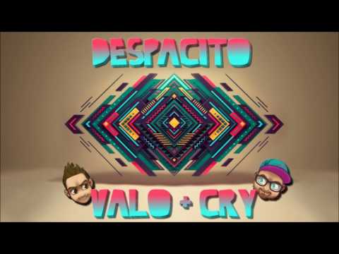 DESPACITO - VALO & CRY rmx