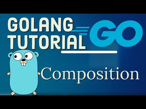Go Tutorial Golang 17 Composition in Golang