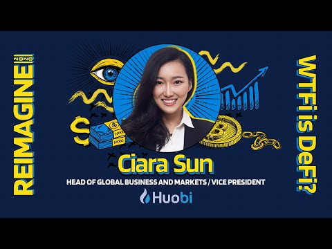 REIMAGINE 2020 v3.0 - Ciara Sun - Huobi - Institutionally Sound