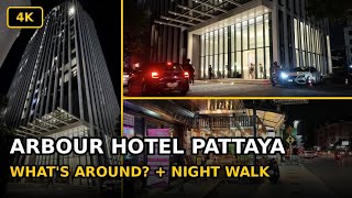 Arbour Hotel and Residence Pattaya - What’s Around? Night Area Walk | Thailand (