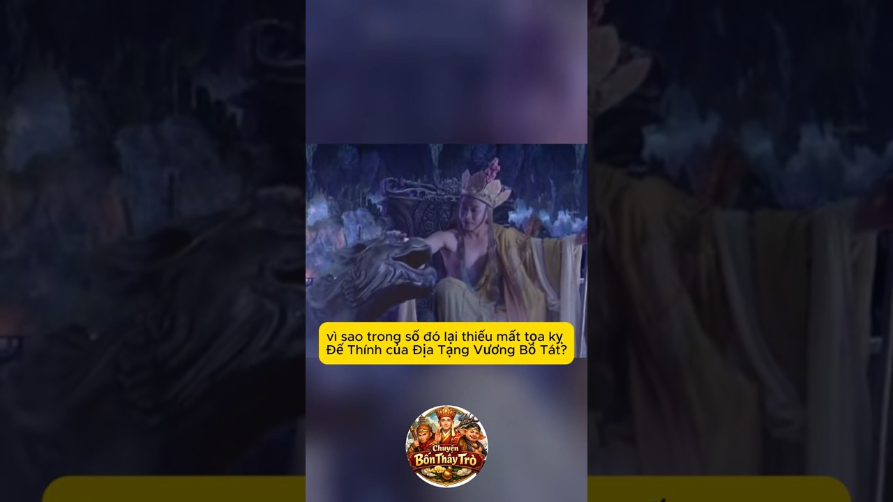 Sự thật lý do thú cưỡi của Đại Tạng Vương Bồ Tát không xuống trần làm yêu quái trong Tây Du Ký