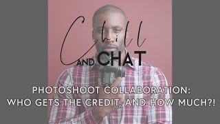 Photoshoot Collab - Who Gets Credit, And How Much?!