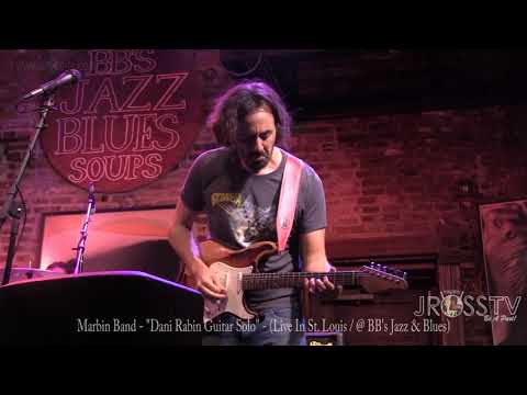 James Ross @ The Marbin Band - "Dani Rabin Killing Guitar Solo" -www.Jross-tv.com (St. Louis)