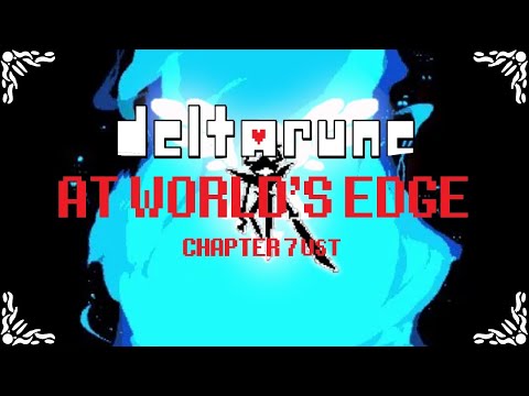 AT WORLD'S EDGE (Vs. The Knight REMATCH) [DELTARUNE CHAPTER 7 UST]