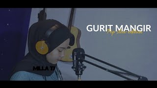 Download lagu Gurit Mangir // Pop Version - Klasik // Milla TJ @CaManagement704 mp3