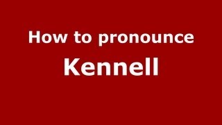 How to pronounce Kennell