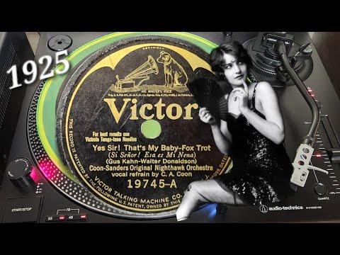 How a 78 Record Truly Sounds - AMAZING! 1925 Yes Sir, That's My Baby ~ Coon Sanders Nighthawk Orch.