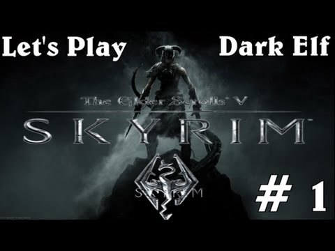 Let's Play: TES: Skyrim Female Dark Elf Part 1 "Making my Gurl"