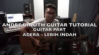 ANDRE DINUTH - GUITAR TUTORIAL - ADERA &quot; LEBIH INDAH&#39; Guitar Parts