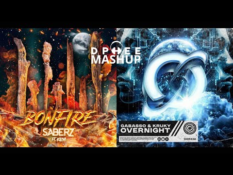 SaberZ ft. KAZHI vs Gabasso & Kruky - BONFIRE vs OVERNIGHT (DPHEE MASHUP)