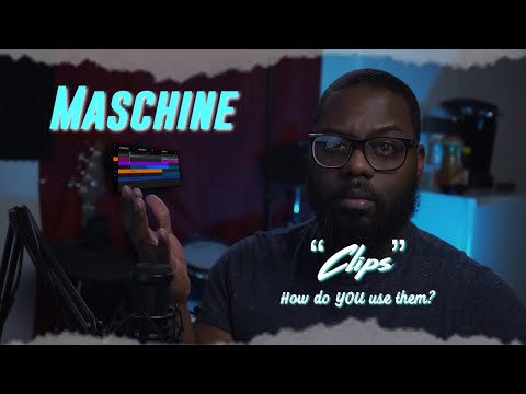 Maschine 2.12 "Clips" How Do YOU Use It?