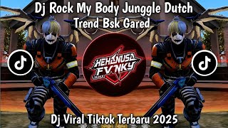 Download lagu DJ ROCK MY BODY JUNGGLE DUTCH TREND BSK GARED  VIRAL TIKTOK TERBARU 2026 mp3