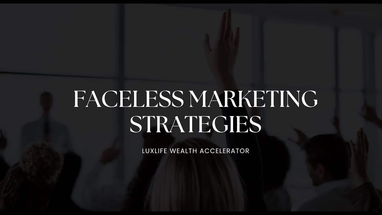 Faceless Marketing Strategies