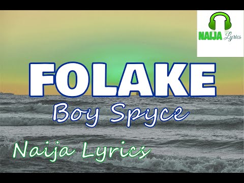 Boy Spyce - Folake (Naija Lyrics)