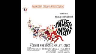 05. Ya Got Trouble &amp; Seventy Six Trombones -  Robert Preston (The Music Man 1962 Film Soundtrack)