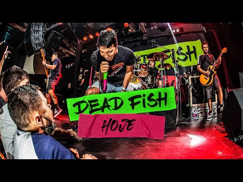 Hoje - Dead Fish