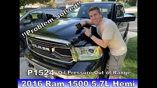 2016 Ram 1500 - 5.7L Hemi - P1524 Oil Pressure Out of Range