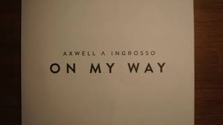 Axwell Λ Ingrosso - On My Way