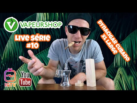 DynaCigar Cubano XL Large un stem bois made in France pour vos Dynavap Live série #10