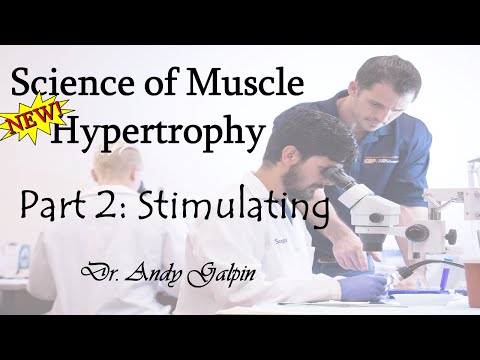 New Science of Muscle Hypertrophy - Part 2, Stimuli: 55 Min Phys