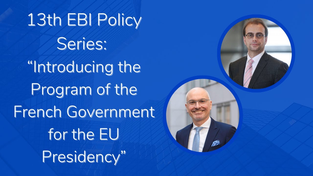 13th EBI Policy Series: Introducing the Program of the French Government for the EU Presidency
