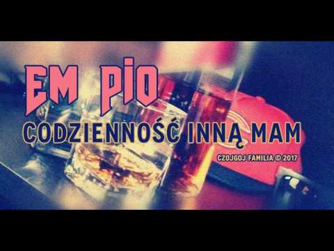 Em Pio - "CODZIENNOŚĆ INNĄ MAM "