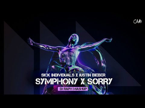 SICK INDIVIDUALS vs. Justin Bieber - Symphony vs. Sorry (DJ Raph Mashup)